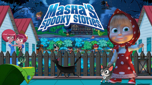 Watch Masha's Spooky Stories | Netflix Watch Masha's Spooky Stories | Netflix